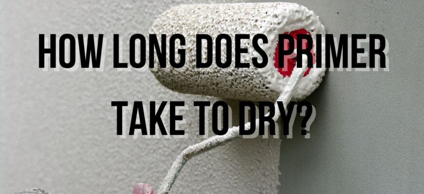 How long does primer take to dry